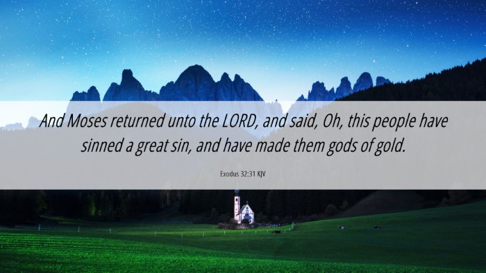 Picture 06 - Exodus 32:31 KJV Desktop Wallpaper - And Moses returned unto the LORD, and said, Oh, - Desktop Bible Verse Wallpaper