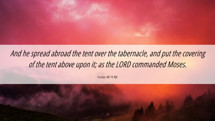 Picture 06 - Exodus 40:19 KJV Desktop Wallpaper - And he spread abroad the tent over the - Desktop Bible Verse Wallpaper