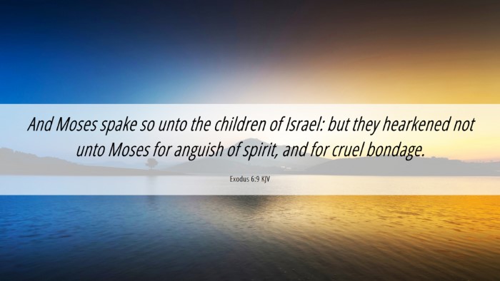 Picture 06 - Exodus 6:9 KJV Desktop Wallpaper - And Moses spake so unto the children of Israel: - Desktop Bible Verse Wallpaper