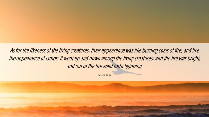 Picture 06 - Ezekiel 1:13 KJV Desktop Wallpaper - As for the likeness of the living creatures, - Desktop Bible Verse Wallpaper