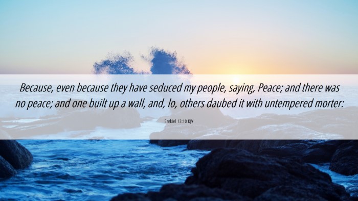 Picture 06 - Ezekiel 13:10 KJV Desktop Wallpaper - Because, even because they have seduced my - Desktop Bible Verse Wallpaper