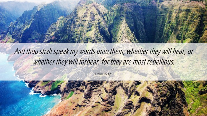 Picture 06 - Ezekiel 2:7 KJV Desktop Wallpaper - And thou shalt speak my words unto them, whether - Desktop Bible Verse Wallpaper