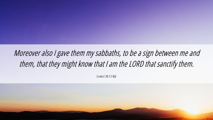 Picture 06 - Ezekiel 20:12 KJV Desktop Wallpaper - Moreover also I gave them my sabbaths, to be a - Desktop Bible Verse Wallpaper