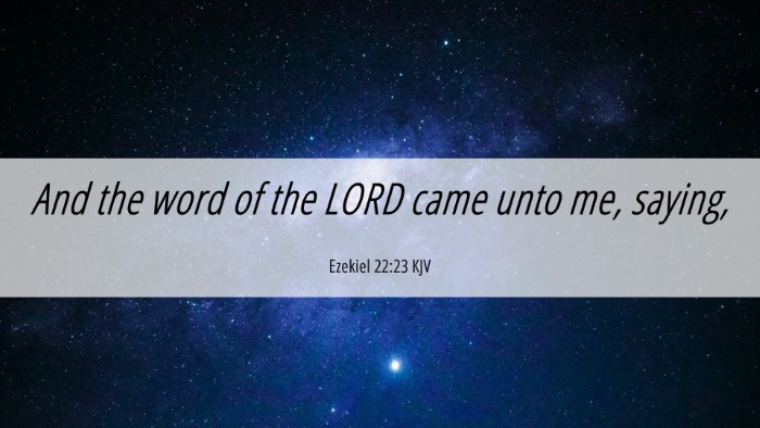 Picture 06 - Ezekiel 22:23 KJV Desktop Wallpaper - And the word of the LORD came unto me, - Desktop Bible Verse Wallpaper