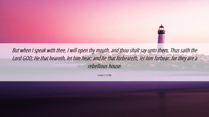 Picture 06 - Ezekiel 3:27 KJV Desktop Wallpaper - But when I speak with thee, I will open thy - Desktop Bible Verse Wallpaper