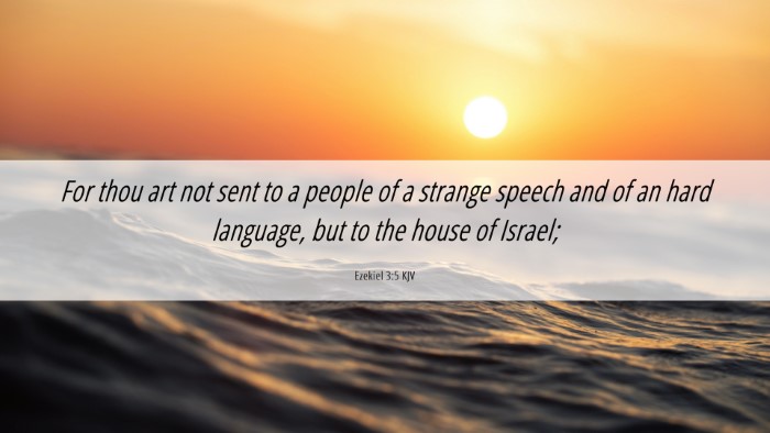 Picture 06 - Ezekiel 3:5 KJV Desktop Wallpaper - For thou art not sent to a people of a strange - Desktop Bible Verse Wallpaper