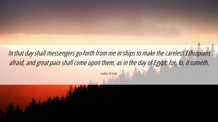 Picture 06 - Ezekiel 30:9 KJV Desktop Wallpaper - In that day shall messengers go forth from me in - Desktop Bible Verse Wallpaper