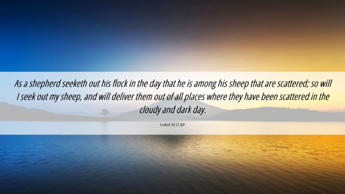 Picture 06 - Ezekiel 34:12 KJV Desktop Wallpaper - As a shepherd seeketh out his flock in the day - Desktop Bible Verse Wallpaper
