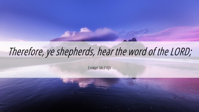 Picture 06 - Ezekiel 34:7 KJV Desktop Wallpaper - Therefore, ye shepherds, hear the word of the - Desktop Bible Verse Wallpaper