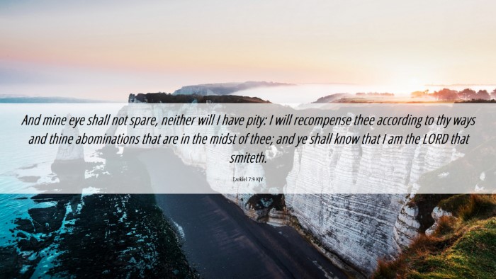 Picture 06 - Ezekiel 7:9 KJV Desktop Wallpaper - And mine eye shall not spare, neither will I have - Desktop Bible Verse Wallpaper