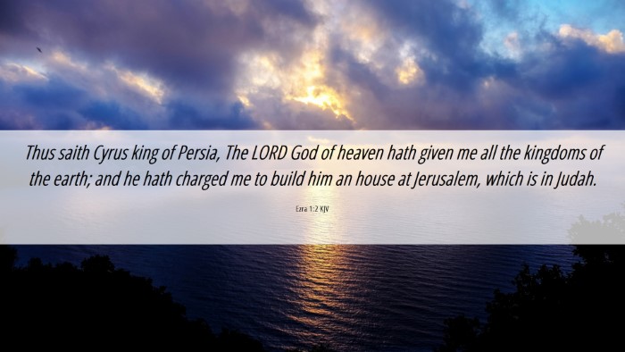 Picture 06 - Ezra 1:2 KJV Desktop Wallpaper - Thus saith Cyrus king of Persia, The LORD God of - Desktop Bible Verse Wallpaper