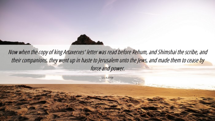 Picture 06 - Ezra 4:23 KJV Desktop Wallpaper - Now when the copy of king Artaxerxes' letter was - Desktop Bible Verse Wallpaper