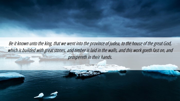 Picture 06 - Ezra 5:8 KJV Desktop Wallpaper - Be it known unto the king, that we went into the - Desktop Bible Verse Wallpaper