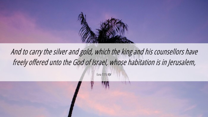 Picture 06 - Ezra 7:15 KJV Desktop Wallpaper - And to carry the silver and gold, which the king - Desktop Bible Verse Wallpaper