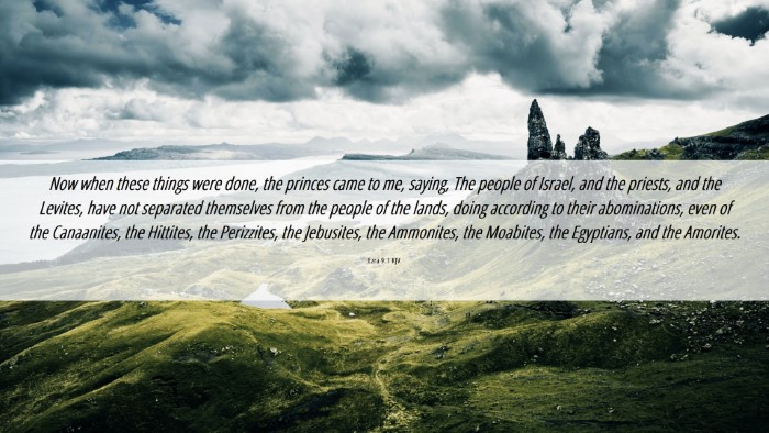 Picture 06 - Ezra 9:1 KJV Desktop Wallpaper - Now when these things were done, the princes came - Desktop Bible Verse Wallpaper