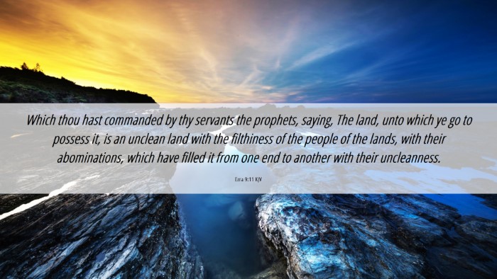 Picture 06 - Ezra 9:11 KJV Desktop Wallpaper - Which thou hast commanded by thy servants the - Desktop Bible Verse Wallpaper