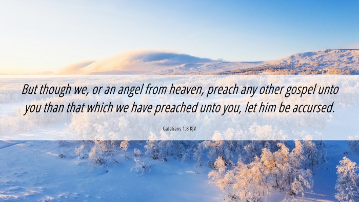 Picture 06 - Galatians 1:8 KJV Desktop Wallpaper - But though we, or an angel from heaven, preach - Desktop Bible Verse Wallpaper