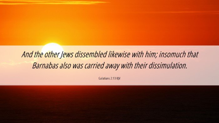 Picture 06 - Galatians 2:13 KJV Desktop Wallpaper - And the other Jews dissembled likewise with him; - Desktop Bible Verse Wallpaper