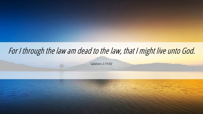 Picture 06 - Galatians 2:19 KJV Desktop Wallpaper - For I through the law am dead to the law, that I - Desktop Bible Verse Wallpaper