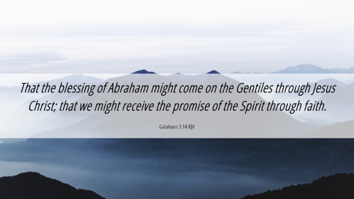 Picture 06 - Galatians 3:14 KJV Desktop Wallpaper - That the blessing of Abraham might come on the - Desktop Bible Verse Wallpaper