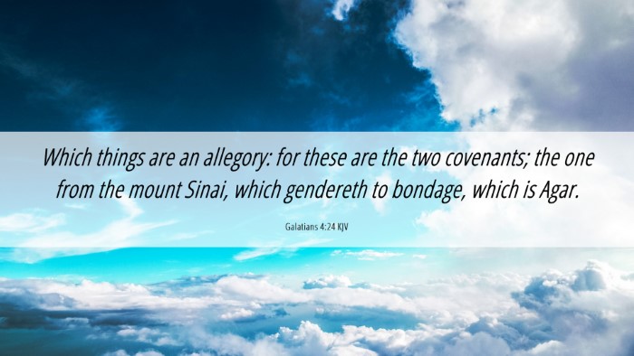 Picture 06 - Galatians 4:24 KJV Desktop Wallpaper - Which things are an allegory: for these are the - Desktop Bible Verse Wallpaper