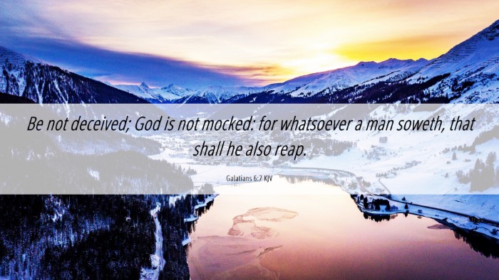 Picture 06 - Galatians 6:7 KJV Desktop Wallpaper - Be not deceived; God is not mocked: for - Desktop Bible Verse Wallpaper