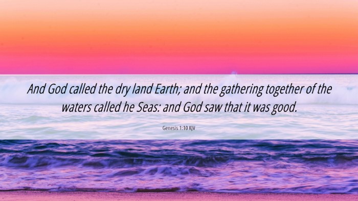 Picture 06 - Genesis 1:10 KJV Desktop Wallpaper - And God called the dry land Earth; and the - Desktop Bible Verse Wallpaper