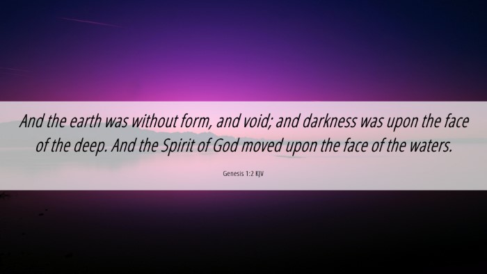 Picture 06 - Genesis 1:2 KJV Desktop Wallpaper - And the earth was without form, and void; and - Desktop Bible Verse Wallpaper