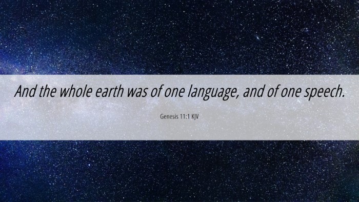 Picture 06 - Genesis 11:1 KJV Desktop Wallpaper - And the whole earth was of one language, and of - Desktop Bible Verse Wallpaper