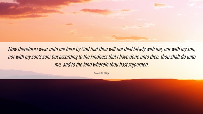 Picture 06 - Genesis 21:23 KJV Desktop Wallpaper - Now therefore swear unto me here by God that thou - Desktop Bible Verse Wallpaper