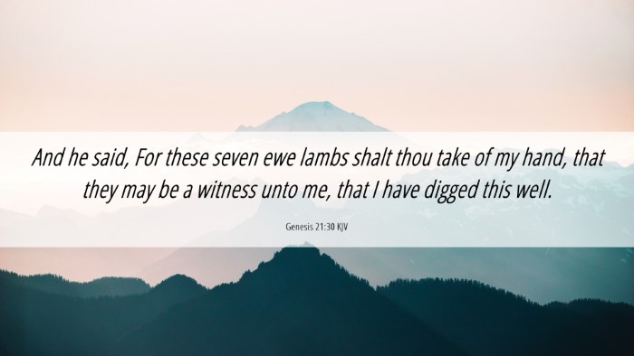 Picture 06 - Genesis 21:30 KJV Desktop Wallpaper - And he said, For these seven ewe lambs shalt thou - Desktop Bible Verse Wallpaper