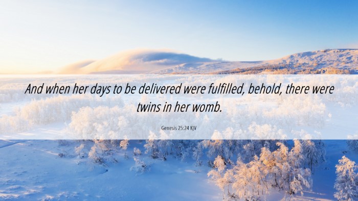 Picture 06 - Genesis 25:24 KJV Desktop Wallpaper - And when her days to be delivered were fulfilled, - Desktop Bible Verse Wallpaper