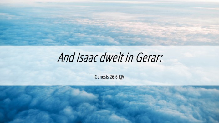 Picture 06 - Genesis 26:6 KJV Desktop Wallpaper - And Isaac dwelt in - Desktop Bible Verse Wallpaper