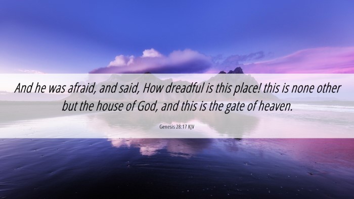 Picture 06 - Genesis 28:17 KJV Desktop Wallpaper - And he was afraid, and said, How dreadful is this - Desktop Bible Verse Wallpaper