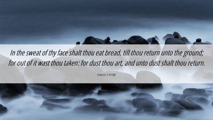 Picture 06 - Genesis 3:19 KJV Desktop Wallpaper - In the sweat of thy face shalt thou eat bread, - Desktop Bible Verse Wallpaper