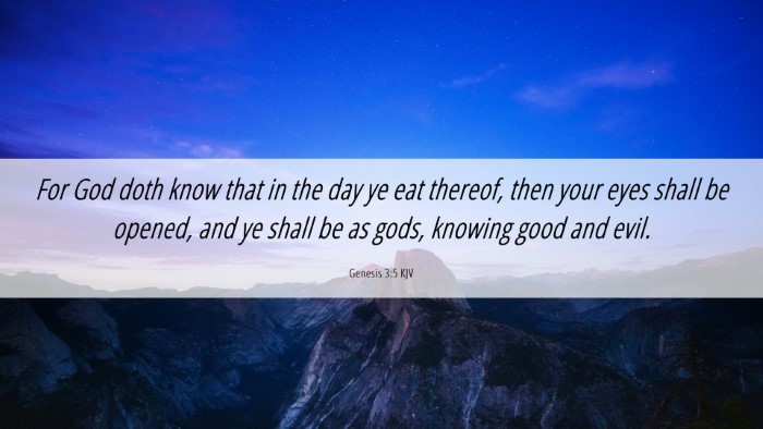 Picture 06 - Genesis 3:5 KJV Desktop Wallpaper - For God doth know that in the day ye eat thereof, - Desktop Bible Verse Wallpaper