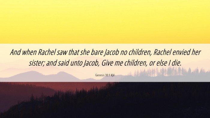 Picture 06 - Genesis 30:1 KJV Desktop Wallpaper - And when Rachel saw that she bare Jacob no - Desktop Bible Verse Wallpaper