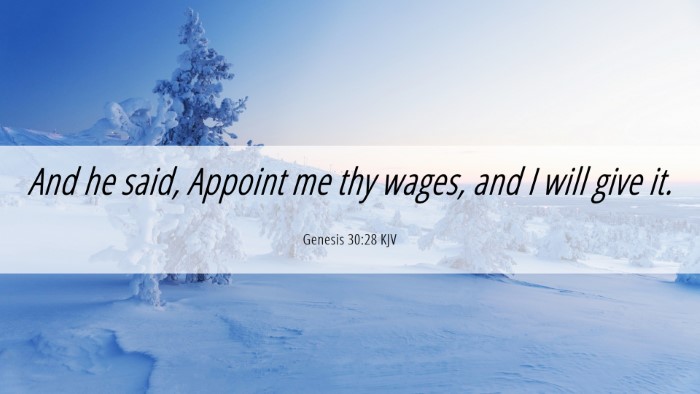 Picture 06 - Genesis 30:28 KJV Desktop Wallpaper - And he said, Appoint me thy wages, and I will - Desktop Bible Verse Wallpaper
