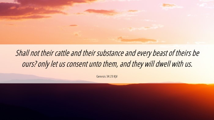 Picture 06 - Genesis 34:23 KJV Desktop Wallpaper - Shall not their cattle and their substance and - Desktop Bible Verse Wallpaper