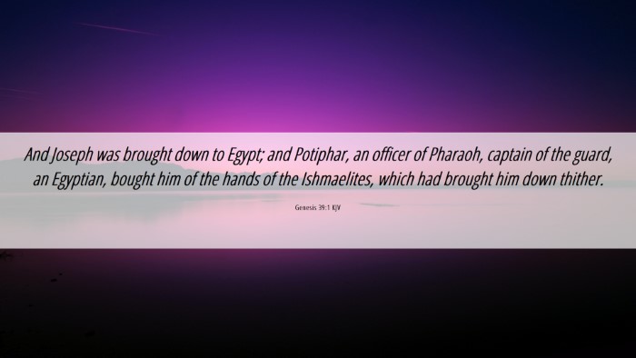 Picture 06 - Genesis 39:1 KJV Desktop Wallpaper - And Joseph was brought down to Egypt; and - Desktop Bible Verse Wallpaper
