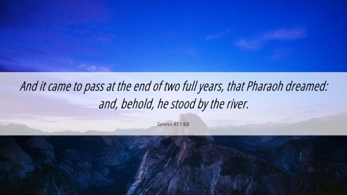 Picture 06 - Genesis 41:1 KJV Desktop Wallpaper - And it came to pass at the end of two full years, - Desktop Bible Verse Wallpaper