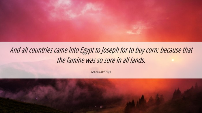 Picture 06 - Genesis 41:57 KJV Desktop Wallpaper - And all countries came into Egypt to Joseph for - Desktop Bible Verse Wallpaper