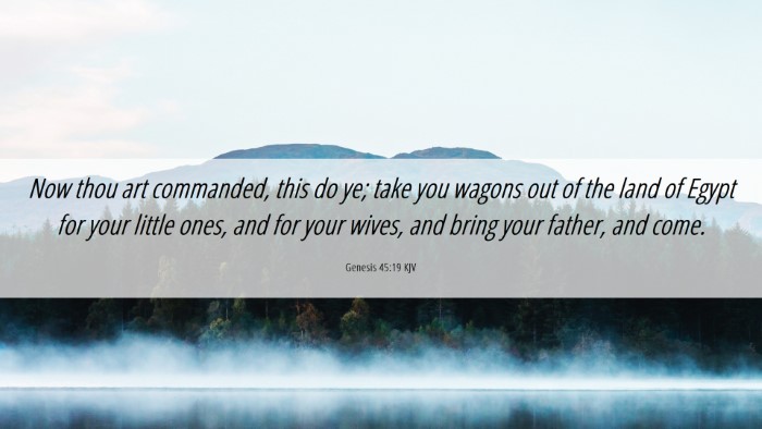 Picture 06 - Genesis 45:19 KJV Desktop Wallpaper - Now thou art commanded, this do ye; take you - Desktop Bible Verse Wallpaper