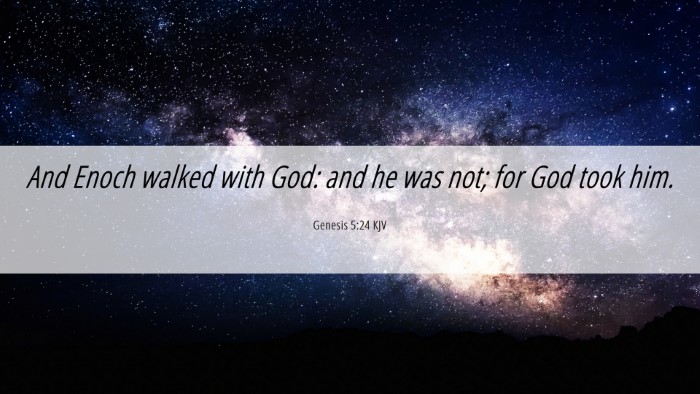 Picture 06 - Genesis 5:24 KJV Desktop Wallpaper - And Enoch walked with God: and he was not; for - Desktop Bible Verse Wallpaper