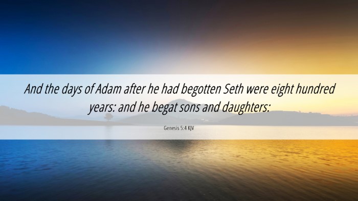 Picture 06 - Genesis 5:4 KJV Desktop Wallpaper - And the days of Adam after he had begotten Seth - Desktop Bible Verse Wallpaper
