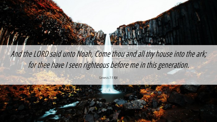 Picture 06 - Genesis 7:1 KJV Desktop Wallpaper - And the LORD said unto Noah, Come thou and all - Desktop Bible Verse Wallpaper