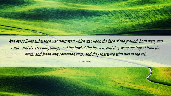 Picture 06 - Genesis 7:23 KJV Desktop Wallpaper - And every living substance was destroyed which - Desktop Bible Verse Wallpaper