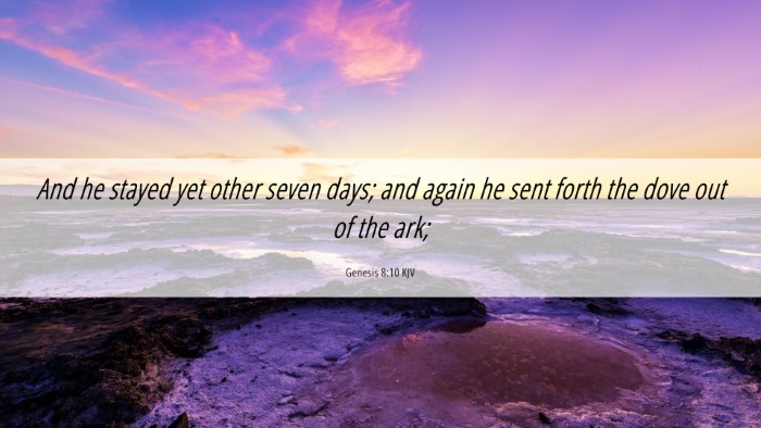 Picture 06 - Genesis 8:10 KJV Desktop Wallpaper - And he stayed yet other seven days; and again he - Desktop Bible Verse Wallpaper