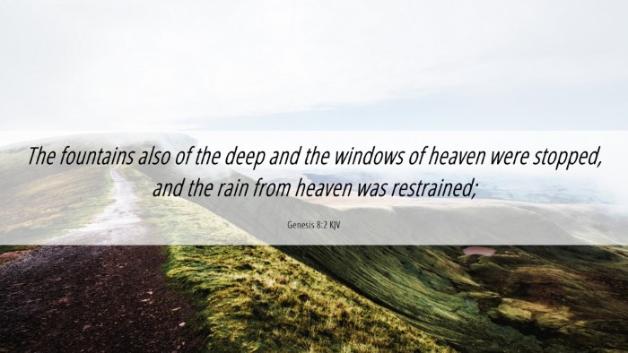 Picture 06 - Genesis 8:2 KJV Desktop Wallpaper - The fountains also of the deep and the windows of - Desktop Bible Verse Wallpaper