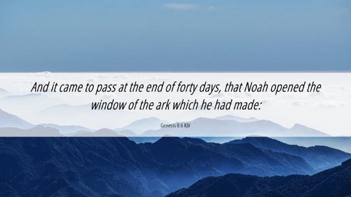 Picture 06 - Genesis 8:6 KJV Desktop Wallpaper - And it came to pass at the end of forty days, - Desktop Bible Verse Wallpaper